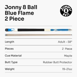 Jonny 8 Ball Jonny 8 Ball FLAME 58 Inch 2 Piece Snooker Pool Cue With Maple Shaft 11mm Tip 35 Jonny 8 Ball Jonny 8 Ball FLAME 58 Inch 2 Piece Snooker Pool Cue With Maple Shaft 11mm Tip -Slok Billiards Equipment Store J8B F BLUE 7