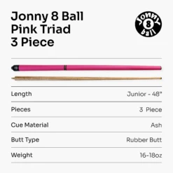 Jonny 8 Ball Jonny 8 Ball 48 Inch JUNIOR TRIAD 3 Section Kids Snooker Pool Cue - 9mm Tip -Slok Billiards Equipment Store Pink Triad 8 1a3e23e5 ce49 4e71 9f28 2d5a8cecb1ae